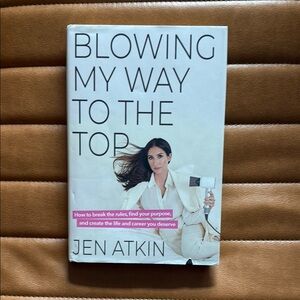Blowing My Way to the Top Book by Jen Atkin